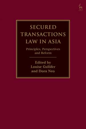 Secured Transactions Law in Asia: Principles, Perspectives and Reform de Professor Louise Gullifer