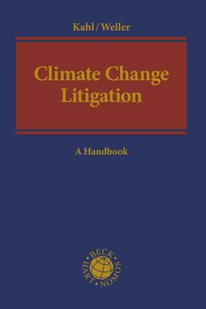 Climate Change Litigation: A Handbook de Prof. Dr. Wolfgang Kahl