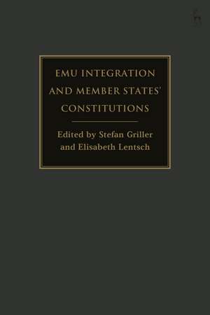 EMU Integration and Member States’ Constitutions de Stefan Griller