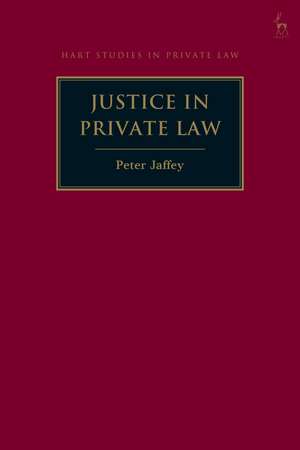 Justice in Private Law de Peter Jaffey