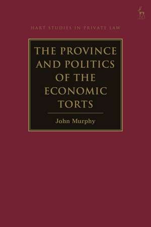 The Province and Politics of the Economic Torts de John Murphy