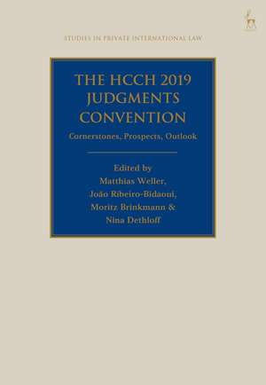 The HCCH 2019 Judgments Convention: Cornerstones, Prospects, Outlook de Prof. Dr. Matthias Weller