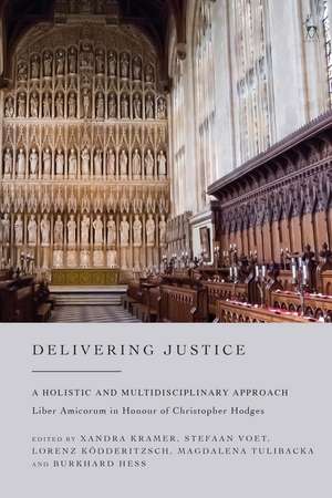 Delivering Justice: A Holistic and Multidisciplinary Approach de Xandra Kramer