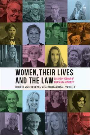 Women, Their Lives, and the Law: Essays in Honour of Rosemary Auchmuty de Victoria Barnes