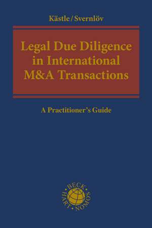 Legal Due Diligence in International M&A Transactions: A Practitioner's Guide de Dr Florian Kästle