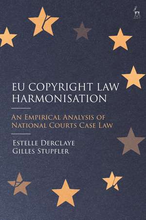 EU Copyright Law Harmonisation: An Empirical Analysis of National Courts Case Law de Estelle Derclaye
