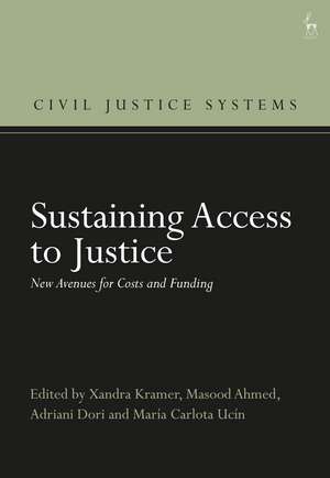 Sustaining Access to Justice: New Avenues for Costs and Funding de Xandra Kramer
