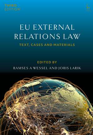 EU External Relations Law: Text, Cases and Materials de Professor Ramses A Wessel