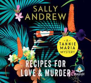 Andrew, S: Recipes for Love and Murder de Sally Andrew