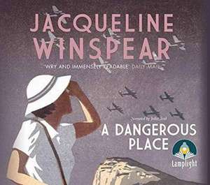 DANGEROUS PLACE de JACQUELINE WINSPEAR