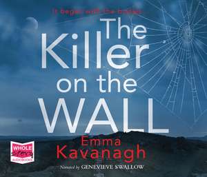 The Killer On The Wall de Emma Kavanagh