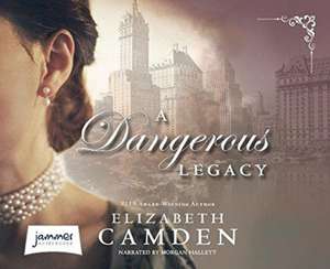 Camden, E: A Dangerous Legacy de Elizabeth Camden