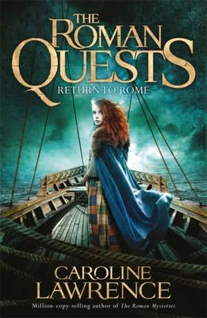 Roman Quests: Return to Rome de Caroline Lawrence