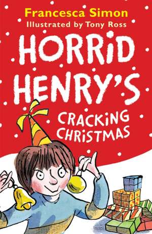 Horrid Henry's Cracking Christmas de Francesca Simon