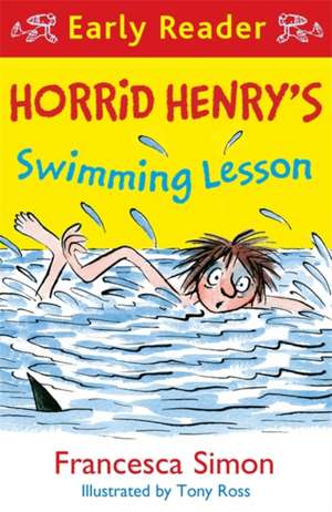 Horrid Henry Early Reader: Horrid Henry's Swimming Lesson de Francesca Simon