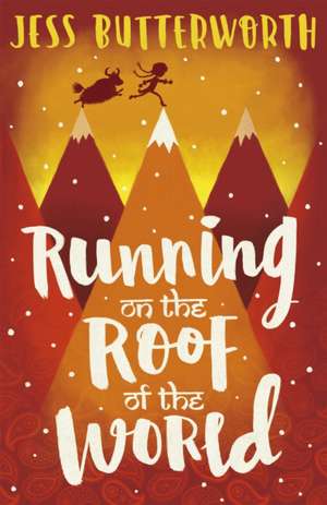 Running on the Roof of the World de Jess Butterworth