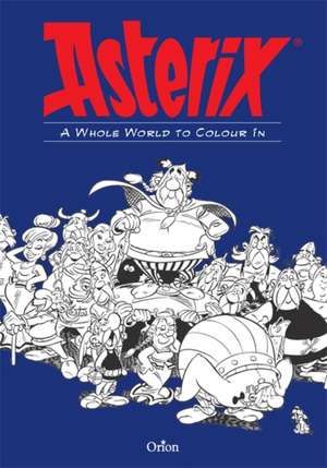 Asterix: Asterix A Whole World to Colour In de Little Brown