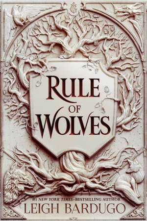 Rule of Wolves de Leigh Bardugo