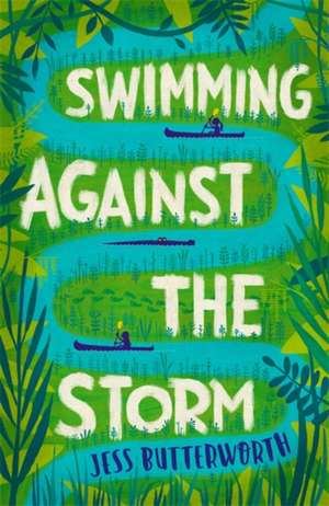 Swimming Against the Storm de Jess Butterworth