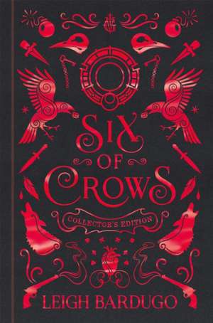 Six of Crows: Collector's Edition de Leigh Bardugo