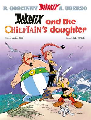 Asterix: Asterix and The Chieftain's Daughter de Jean-Yves Ferri