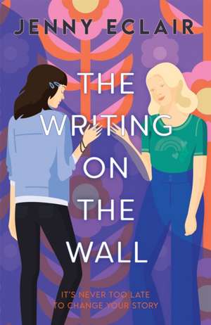 The Writing on the Wall de Jenny Eclair