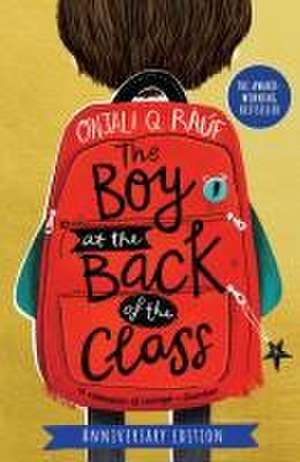 The Boy At the Back of the Class Anniversary Edition de Onjali Q. Raúf