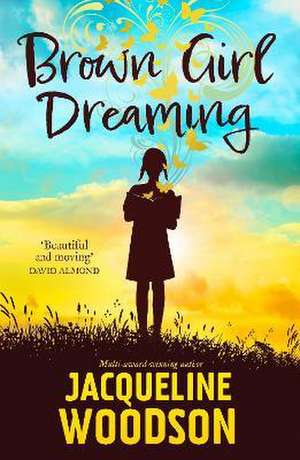 Brown Girl Dreaming de Jacqueline Woodson