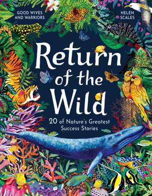 Return of the Wild de Helen Scales