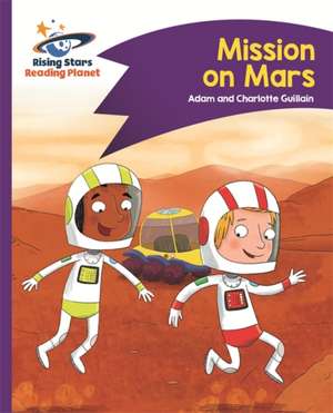 Reading Planet - Mission on Mars - Purple: Comet Street Kids de Adam Guillain