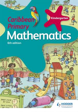 Caribbean Primary Mathematics Kindergarten de Karen Morrison