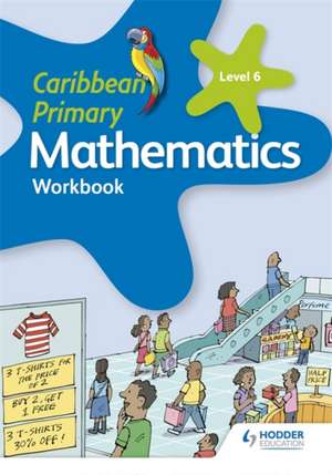 Caribbean Primary Mathematics Workbook 6 de Karen Morrison