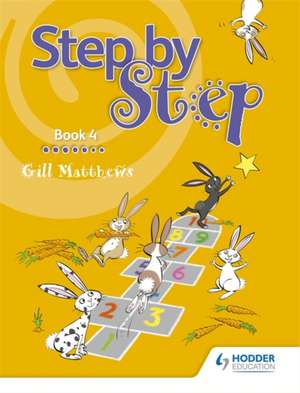 Step by Step Book 4 de Gill Matthews