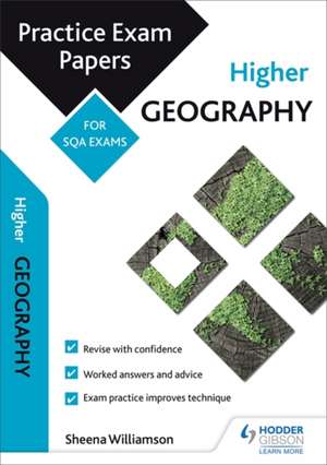 Higher Geography: Practice Papers for SQA Exams de Sheena Williamson