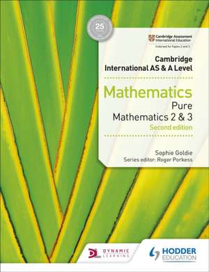 Cambridge International AS & A Level Mathematics Pure Mathematics 2 and 3 de SOPHIE GOLDIE