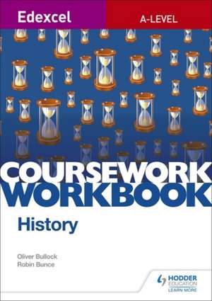 Edexcel A-level History Coursework Workbook de Robin Bunce