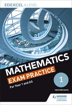 Edexcel Year 1/AS Mathematics Exam Practice de Andrew Roberts