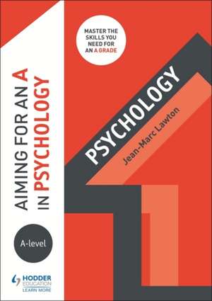 Aiming for an A in A-level Psychology de JEAN-MARC LAWTON