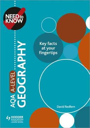 Need to Know: AQA A-level Geography de David Redfern