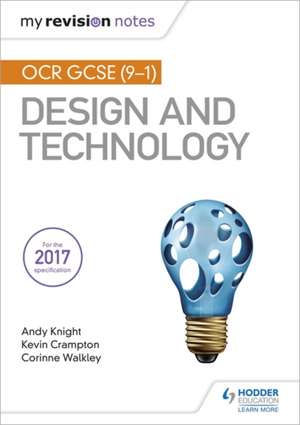 My Revision Notes: OCR GCSE (9-1) Design and Technology de Andy Knight