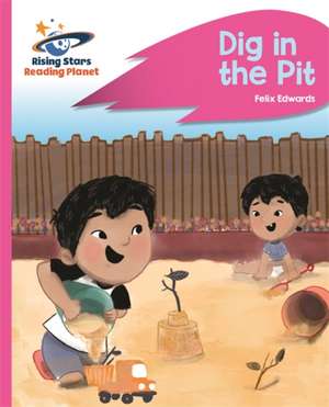 Reading Planet - Dig in the Pit - Pink A: Rocket Phonics de Rebecca Law