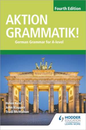 Aktion Grammatik! Fourth Edition de Helen Kent