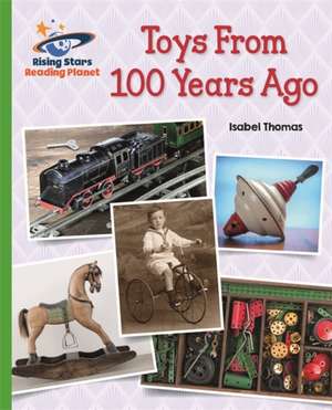 Reading Planet - Toys From 100 Years Ago - Green: Galaxy de Isabel Thomas