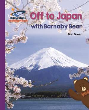 Reading Planet - Off to Japan with Barnaby Bear - Purple: Galaxy de Daniel Green