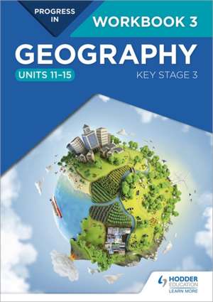 Progress in Geography: Key Stage 3 Workbook 3 (Units 11-15) de David Gardner