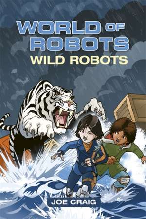 Craig, J: Reading Planet KS2 - World of Robots: Wild Bots - de Joe Craig