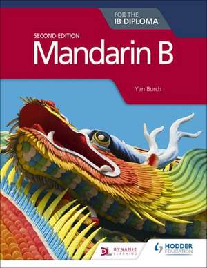 Mandarin B for the IB Diploma de Yan Burch