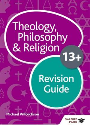 Wilcockson, M: Theology Philosophy and Religion for 13+ Revi de Michael Wilcockson