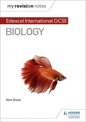 My Revision Notes: Edexcel International GCSE (9-1) Biology de Nick Dixon