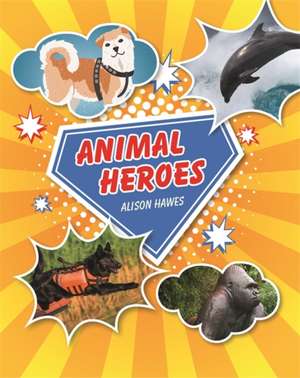 Reading Planet KS2 - Animal Heroes - Level 3: Venus/Brown band de Alison Hawes